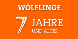 Wölflinge - 7 Jahre und älter